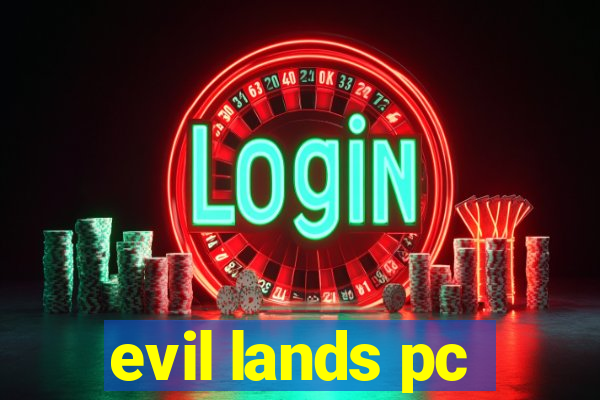 evil lands pc